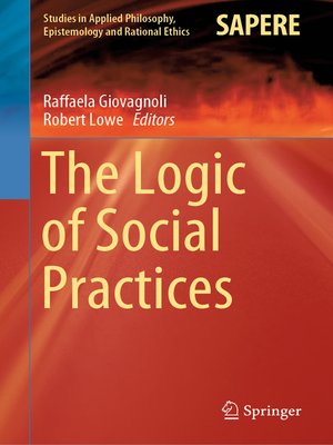 cover image of The Logic of Social Practices